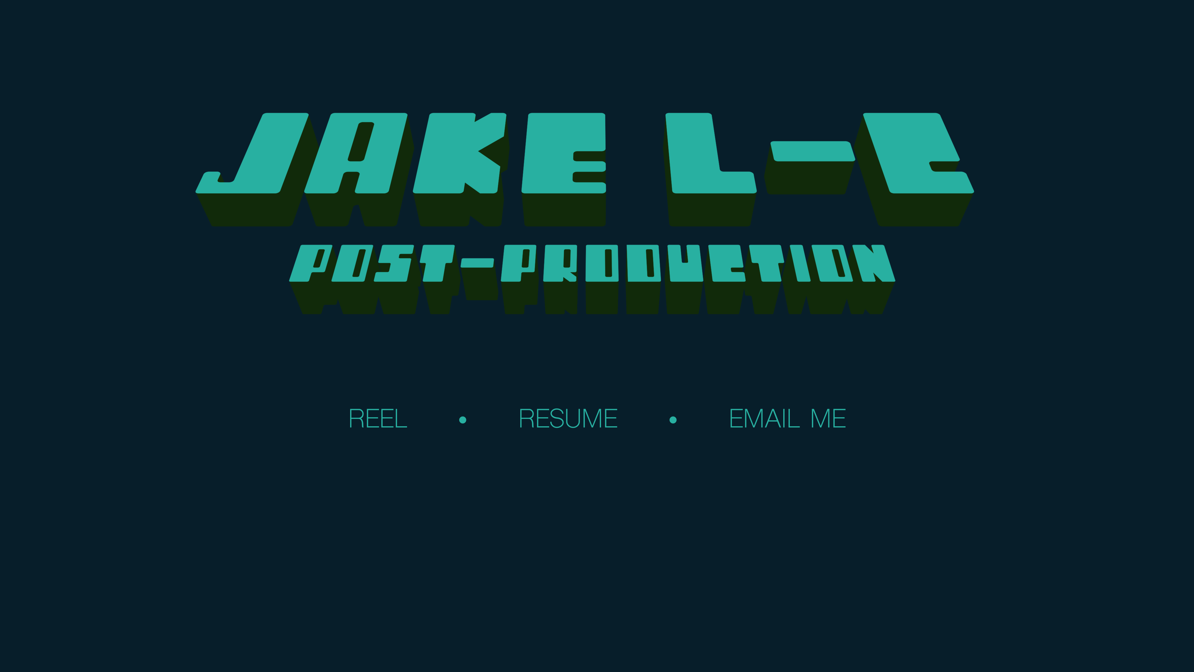JAKE L-C - POST PRODUCTION